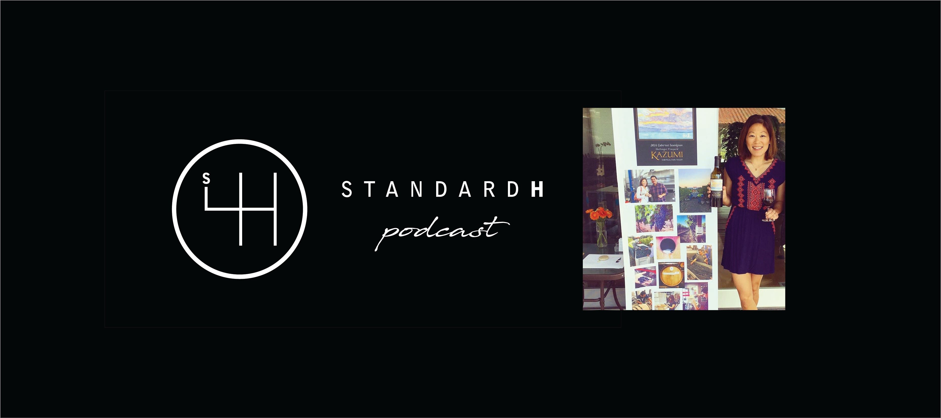 Ep. 03 - Michelle Sakazaki (Kazumi Wines) – STANDARD H